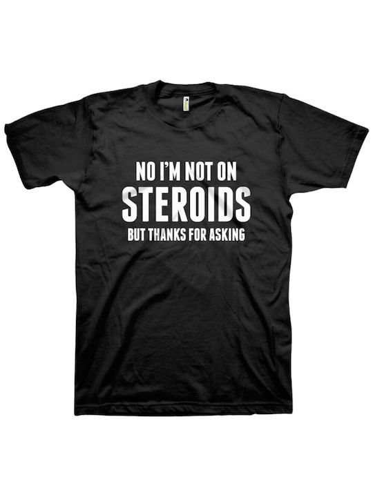 Gorilla I'm Not On Steroids T-shirt Black