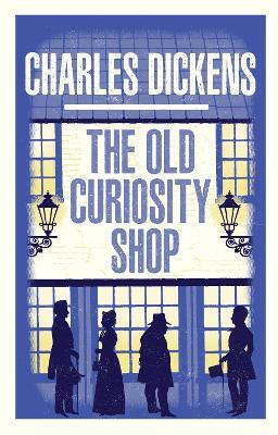 The Old Curiosity Shop Annotated Edition Charles Dickens