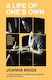 A Life Of One's Own Nine Women Writers Begin Again Joanna Biggs 0813
