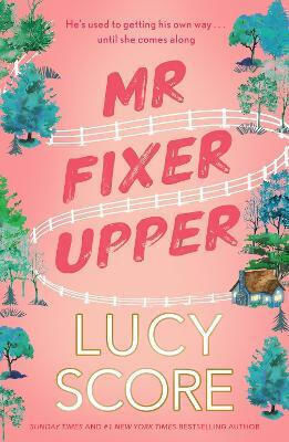 Mr Fixer Upper the New Romance From the Bestselling Tiktok Sensation Lucy Score Paperback 0514