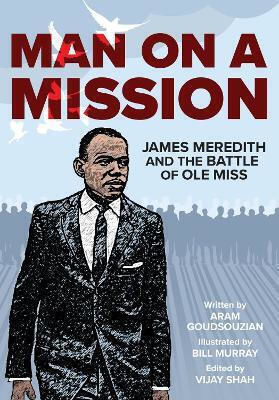 Man On A Mission James Meredith And The Battle Of Ole Miss Bill Murray University Of Arkansas Press