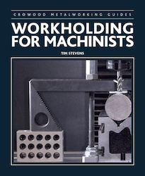 Workholding For Machinists