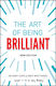 Art of being Brilliant