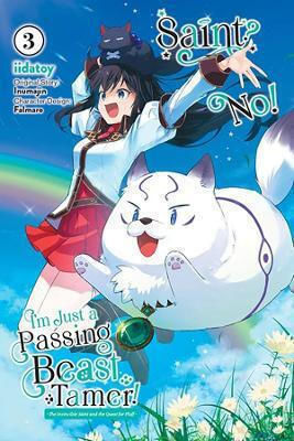 Saint No I'm Just A Passing Beast Tamer Vol 3 The Invincible Saint And The Quest For Fluff Inumajin