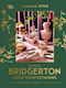 The Official Bridgerton Guide to Entertaining