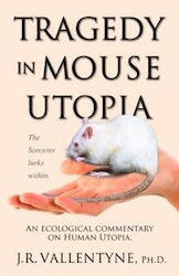 Tragedy In Mouse An Ecological Commentary On Human