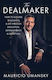 The Dealmaker How To Succeed In Business Life Through Dedication Determination Disruption Mauricio Umansky