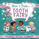 How To Train A Tooth Fairy Sue Fliess