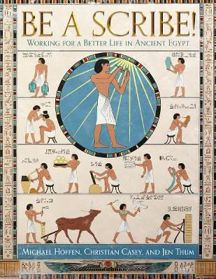 Be A Scribe Working A Better Life In Ancient Egypt