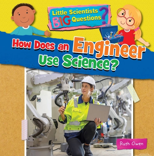 How Does An Engineer Use Science? How Does An Engineer Use Science?