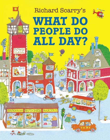 What Do People Do All Day Richard Scarry Harpercollins