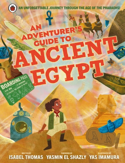 Ghidul unui aventurier în Egiptul Antic de Isabel Thomas Ladybird Ghidul unui aventurier în Egiptul Antic de Isabel Thomas Ladybird