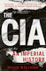 The Cia An Imperial History Hugh Wilford 0910