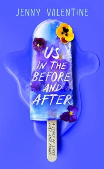 Us In The Before And After Jenny Valentine Childrens Books Us In The Before And After Jenny Valentine Childrens Books