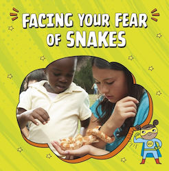 Facing Your Fear Of Snakes