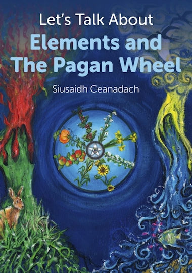 Let`s Talk About Elements And The Pagan Wheel