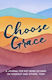 Choose Grace
