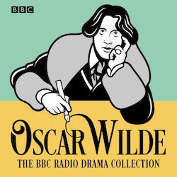 Oscar Wilde Bbc Radio Drama Collection -