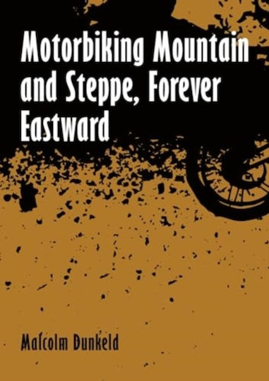 Motorbiking Mountain And Steppe, Forever Eastward