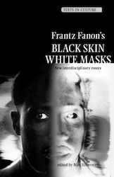 Frantz Fanon’s 'black Skin, White Masks'