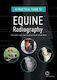 Practical Guide To Equine Radiography