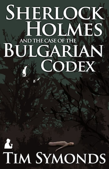 Sherlock Holmes And the Case of the Bulgarian Codex