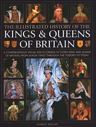 Kings And Queens Of Britain Illustrated History Of