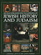 Jewish History And Judaism: An Illustrated Encyclopedia Of