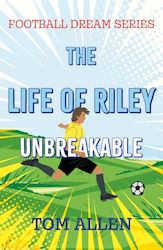 Life Riley – Unbreakable Troubador Publishing Paperback Softback