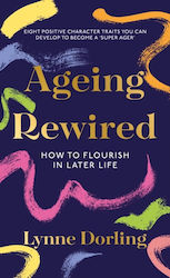 Ageing Rewired Troubador Publishing Paperback Softback