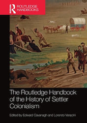 Routledge Handbook Of The History Of Settler Colonialism