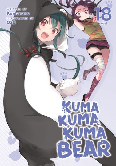 Kuma Kuma Kuma Bear Romanul Lumină Volumul 18 Seven Seas Entertainment Llc Paperback Softback