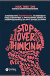 Stop Overthinking