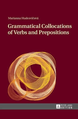 Grammatical Collocations Verbs Prepositions Peter Lang Ag Hardback