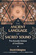 The Ancient Language Of Sacred Sound The Acoustic Science Of The Divine David Elkington