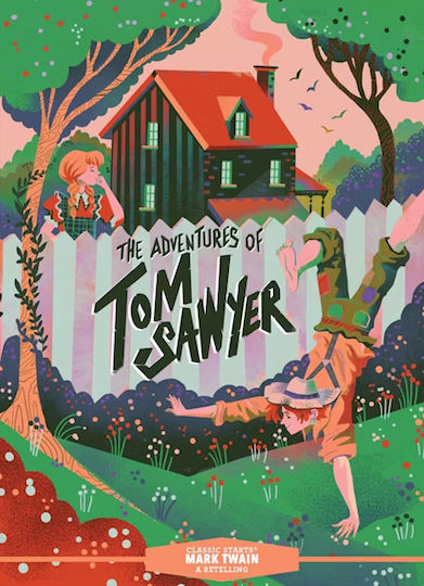 Classic Starts® The Adventures Of Tom Sawyer Classic Starts® The Adventures Of Tom Sawyer