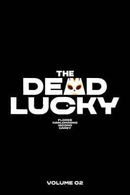 The Dead Lucky Volume 2 A Massive-verse Book Melissa Flores, A Massive-Verse Book Melissa Flores Image Comics
