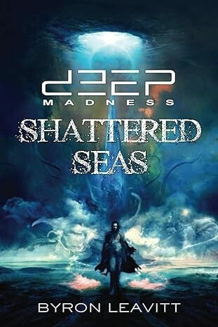 Deep Madness Shattered Seas