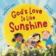 God's Love Is Like Sunshine Little