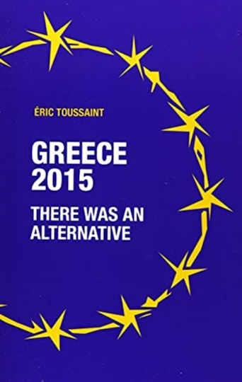 Greece 2015: There Was An Alternative Greece 2015: There Was An Alternative