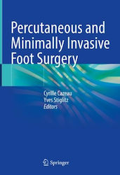 Percutaneous And Minimally Invasive Foot Surgery