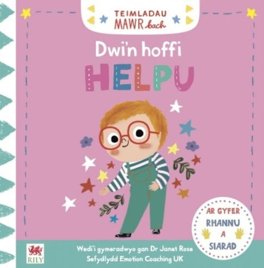 Teimladau Mawr Bach Dwi'n Hoffi Helpu Rily Publications Ltd Hardback