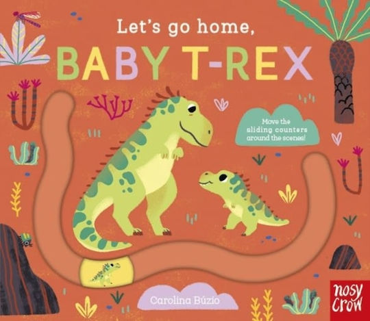 Hai Acasă Bebe T-rex Nosy Crow Ltd Carte de Buzunar