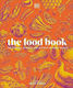 The Food Book The Stories Science And Of What We Eat