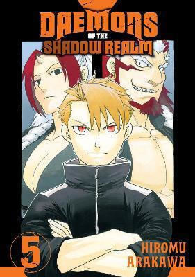 Daemons Of The Shadow Realm 05 Hiromu Arakawa Vol. 05