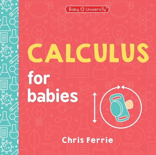 Calculus For Babies Inc Board Book Calculus For Babies Inc Board Book
