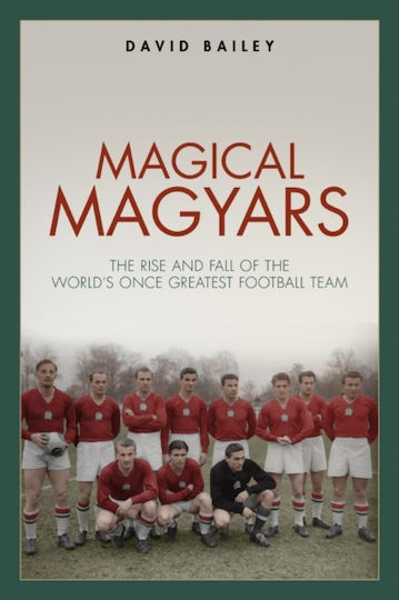Magische Magyaren Pitch Publishing Ltd Hardcover