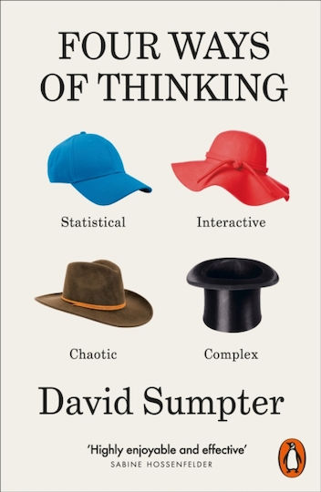 Patru moduri de gândire statistică interactivă haotică complexă David Sumpter Penguin Books Ltd