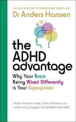 Adhd Advantage Why Your Brain Being Wired Differently Is Your Superpower Dr Anders Hansen Vermilion