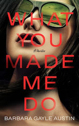 What You Made Me Do (Hardcover)